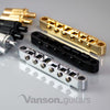 NEW Vanson Nashville Saddle / Bridge for Epiphone® Les Paul SG ES Dot T-O-M etc